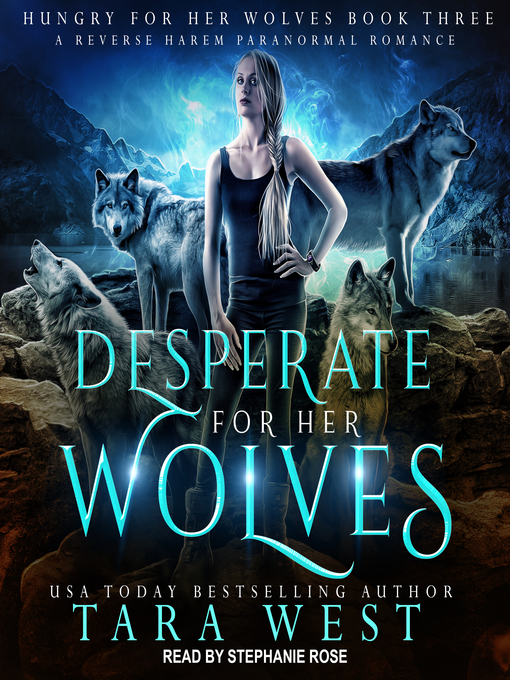 Title details for Desperate for Her Wolves by Tara West - Available